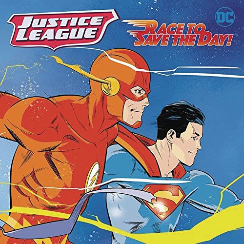 Imagen de archivo de Justice League Classic: Race to Save the Day! a la venta por Better World Books: West