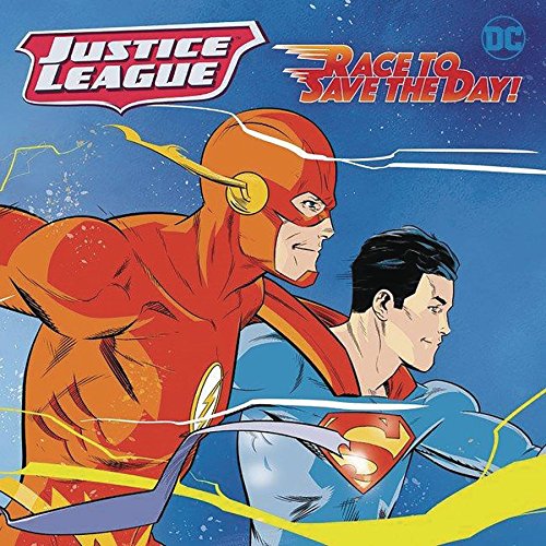 Stock image for Justice League Classic: Race to Save the Day! for sale by Better World Books: West