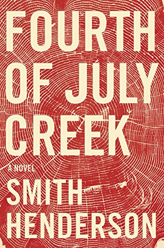 Beispielbild fr Fourth of July Creek : A Novel zum Verkauf von Better World Books: West