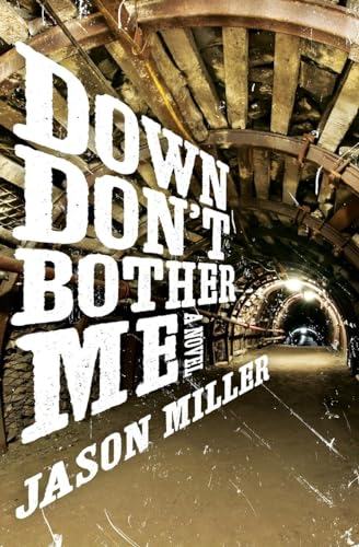 9780062362193: DOWN DONT BOTHER ME: A Novel