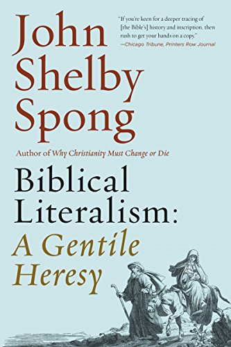 Beispielbild fr Biblical Literalism: a Gentile Heresy : A Journey into a New Christianity Through the Doorway of Matthew's Gospel zum Verkauf von Better World Books