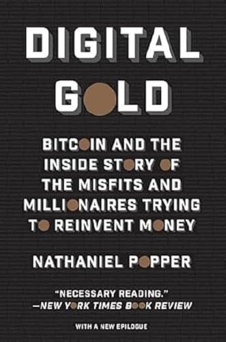 Stock image for Digital Gold: Bitcoin and the Inside Story of the Misfits and Millionaires Trying to Reinvent Money for sale by SecondSale