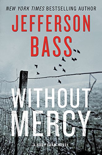 Imagen de archivo de Without Mercy: A Body Farm Novel a la venta por Gulf Coast Books