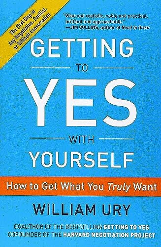 Beispielbild fr Getting to Yes with Yourself: How to Get What You Truly Want zum Verkauf von HPB-Diamond