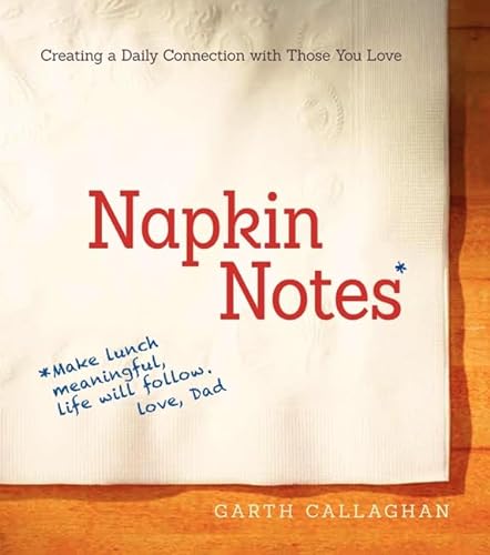 9780062363442: Napkin Notes: Make Lunch Meaningful, Life Will Follow