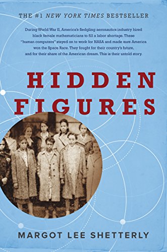 9780062363596: Hidden Figures: The Story of the African-American Women Who Helped Win the Space Race