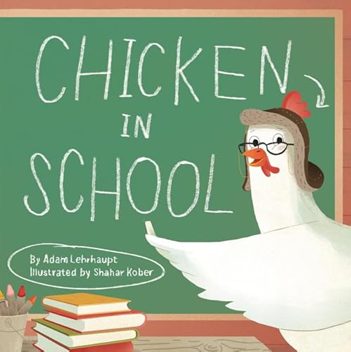 Stock image for Chicken in School for sale by Dream Books Co.