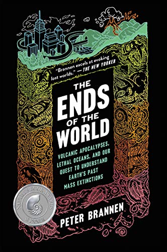 Stock image for Ends of the World: Volcanic Apocalypses, Lethal Oceans, and Our Quest to Understand Earth's Past Mass Extinctions for sale by Montana Book Company