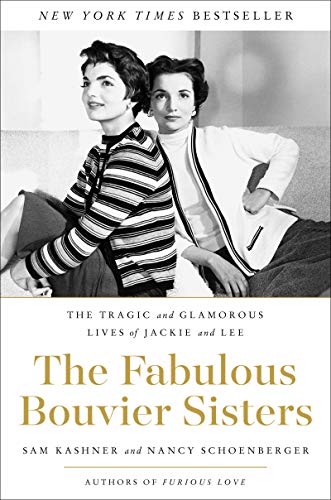 Imagen de archivo de The Fabulous Bouvier Sisters: The Tragic and Glamorous Lives of Jackie and Lee a la venta por Bearly Read Books
