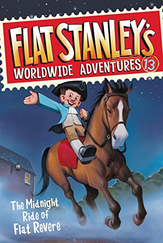 Stock image for Flat Stanley's Worldwide Adventures #13: The Midnight Ride of Flat Revere for sale by Better World Books