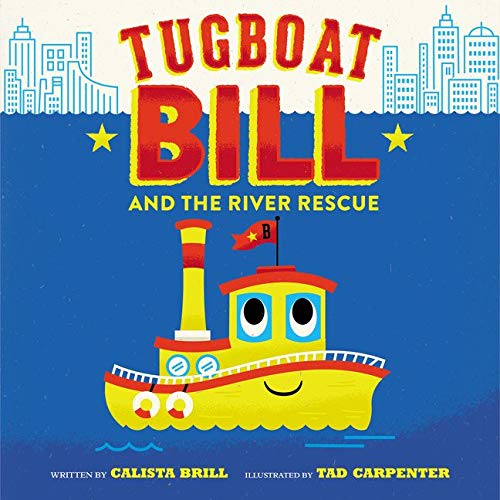 Stock image for Tugboat Bill and the River Rescue for sale by Better World Books