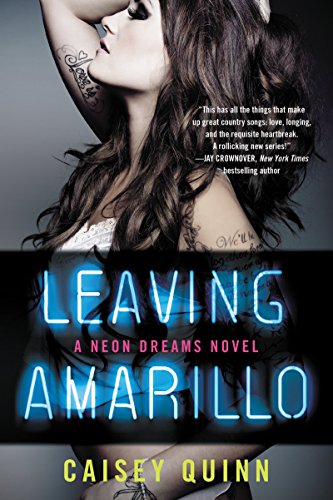Imagen de archivo de Leaving Amarillo: A Neon Dreams Novel (Neon Dreams, 1) a la venta por SecondSale