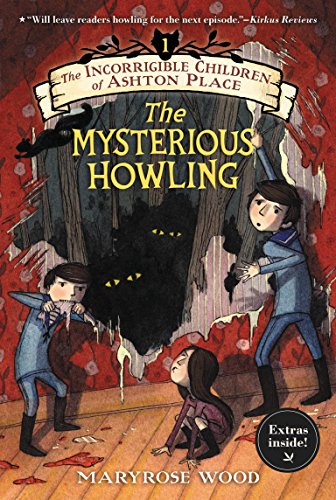 Beispielbild fr The Incorrigible Children of Ashton Place: Book I: The Mysterious Howling zum Verkauf von Wonder Book