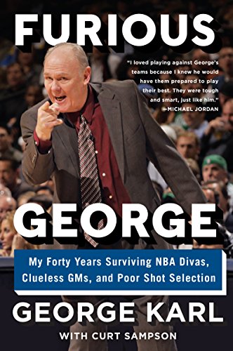9780062367808: FURIOUS GEORGE: My Forty Years Surviving NBA Divas, Clueless Gms, and Poor Shot Selection