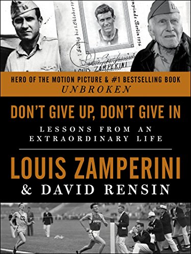 Beispielbild fr Don't Give Up, Don't Give in: Lessons from an Extraordinary Life zum Verkauf von Gulf Coast Books