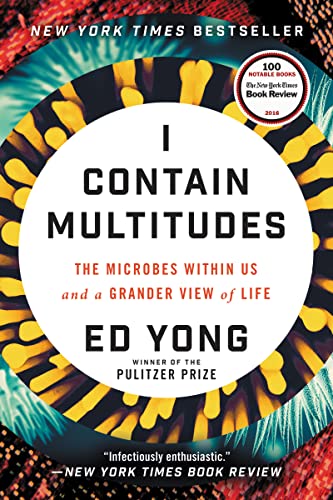 Stock image for I Contain Multitudes: The Microbes Within Us and a Grander View of Life for sale by Books Unplugged