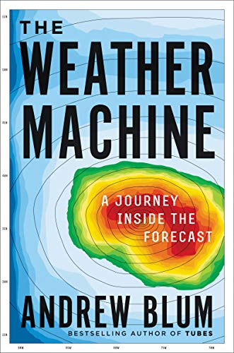 Stock image for The Weather Machine: A Journey Inside the Forecast for sale by ThriftBooks-Dallas