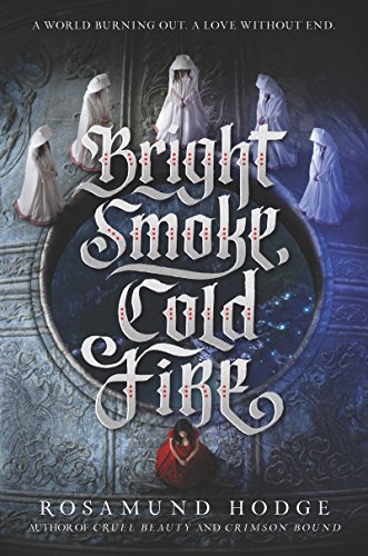 Stock image for Bright Smoke, Cold Fire for sale by BookHolders
