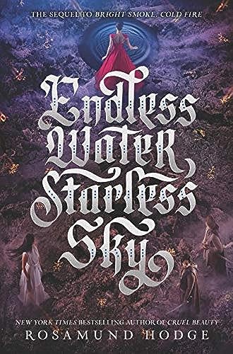 Stock image for Endless Water, Starless Sky (Bright Smoke, Cold Fire, 2) for sale by Half Price Books Inc.