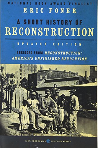 9780062370860: A Short History of Reconstruction [Updated Edition] (Harper Perennial Modern Classics)