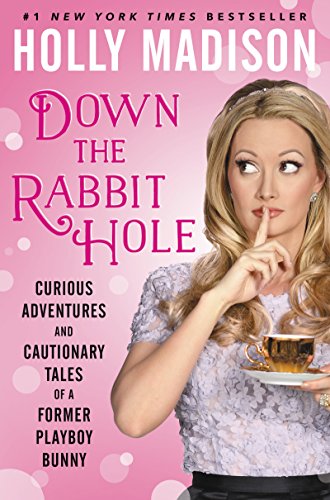 Stock image for Down the Rabbit Hole: Curious Adventures and Cautionary Tales of a Former Playboy Bunny for sale by ZBK Books