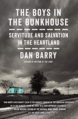 Beispielbild fr The Boys in the Bunkhouse: Servitude and Salvation in the Heartland zum Verkauf von Gulf Coast Books