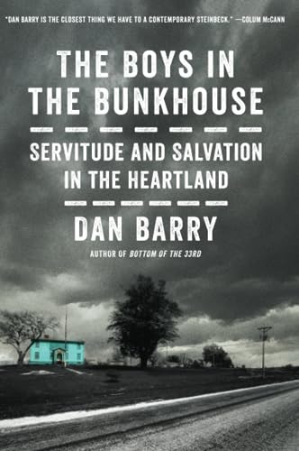 Beispielbild fr The Boys in the Bunkhouse: Servitude and Salvation in the Heartland zum Verkauf von Ebooksweb