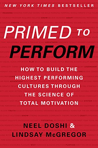 Beispielbild fr Primed to Perform : How to Build the Highest Performing Cultures Through the Science of Total Motivation zum Verkauf von Better World Books