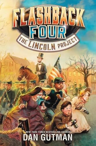 Stock image for Flashback Four #1: The Lincoln Project for sale by More Than Words