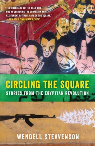 Stock image for Circling the Square: Stories from the Egyptian Revolution for sale by BookHolders