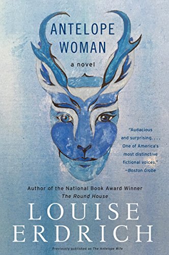 Beispielbild fr Antelope Woman: A Novel zum Verkauf von Dream Books Co.