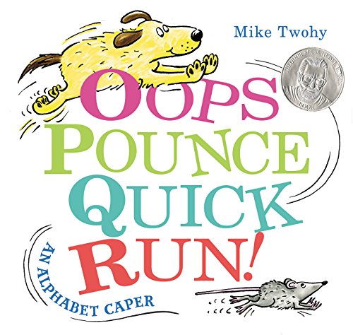 Stock image for Oops, Pounce, Quick, Run!: An Alphabet Caper for sale by SecondSale