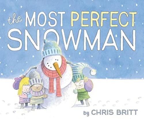 Beispielbild fr The Most Perfect Snowman: A Winter and Holiday Book for Kids zum Verkauf von ThriftBooks-Reno