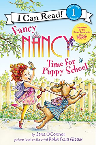 Stock image for Fancy Nancy: Time for Puppy School (I Can Read Level 1) for sale by Your Online Bookstore