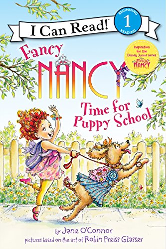 Stock image for Fancy Nancy: Time for Puppy School (I Can Read Level 1) for sale by Gulf Coast Books