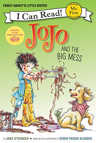Stock image for Fancy Nancy: JoJo and the Big Mess (My First I Can Read) for sale by Your Online Bookstore