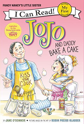 Stock image for Fancy Nancy: JoJo and Daddy Bake a Cake (My First I Can Read) for sale by Your Online Bookstore
