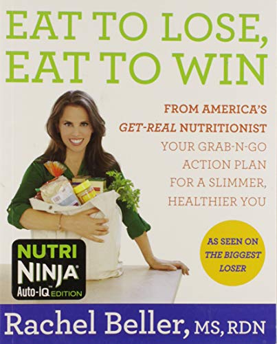 Imagen de archivo de Eat to Lose, Eat to Win: From America's Get-real Nutritionist Your Grab-n-go Action Plan for a Slimmer, Healthier You a la venta por Goodwill Southern California
