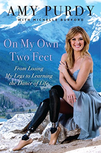 9780062379092: On My Own Two Feet: The Journey from Losing My Legs to Learning the Dance of Life