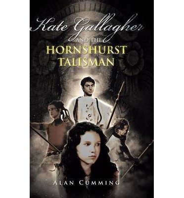 9780062379801: Dey Street Books [Kate Gallagher And The Talisman Hornshurst] Cumming, Alan (Autore) May-05-2014 Hardcover