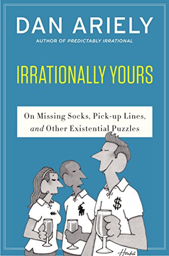 Beispielbild fr Irrationally Yours: On Missing Socks, Pickup Lines, and Other Existential Puzzles zum Verkauf von A Cappella Books, Inc.