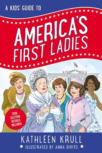 9780062381064: A Kids' Guide to America's First Ladies: 1 (Kids' Guide to American History)