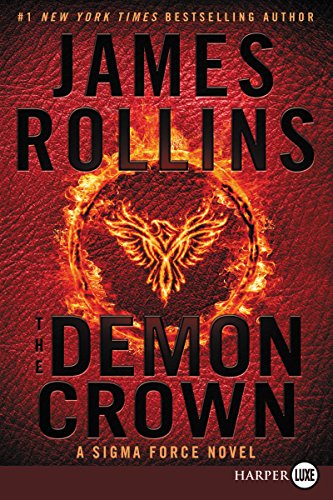 Stock image for The Demon Crown: A Sigma Force Novel (Sigma Force Novels) for sale by Books from Patty