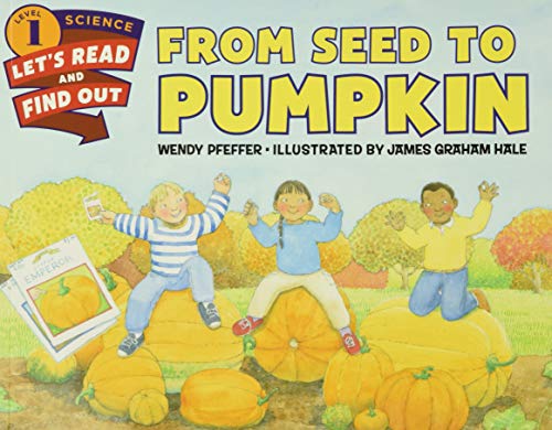 Beispielbild fr From Seed to Pumpkin: A Fall Book for Kids (Lets-Read-and-Find-Out Science 1) zum Verkauf von Goodwill