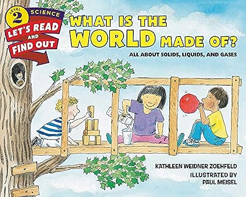 Stock image for What Is the World Made Of?: All About Solids, Liquids, and Gases (Let's-Read-and-Find-Out Science 2) for sale by SecondSale