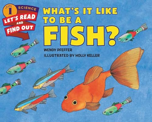 9780062381996: What's It Like to Be a Fish? (Let's-Read-and-Find-Out Science 1)