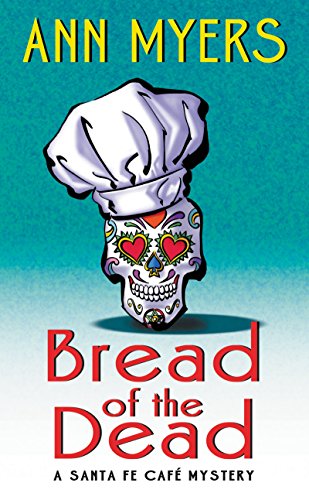 9780062382276: Bread of the Dead: A Santa Fe Cafe Mystery