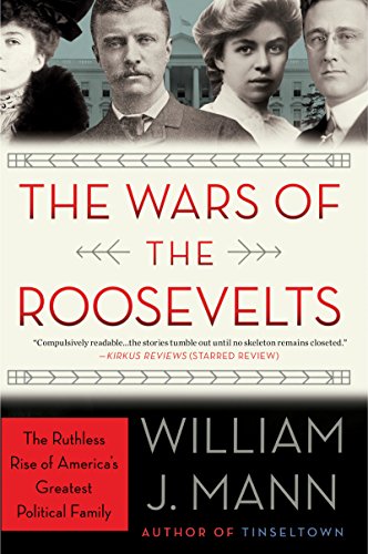 Imagen de archivo de The Wars of the Roosevelts: The Ruthless Rise of America's Greatest Political Family a la venta por Wonder Book