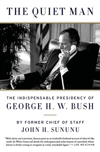 Beispielbild fr The Quiet Man : The Indispensable Presidency of George H. W. Bush zum Verkauf von Better World Books