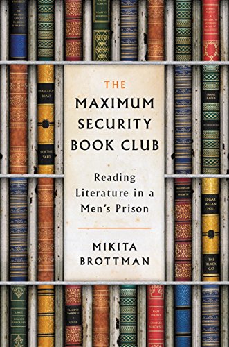Stock image for The Maximum Security Book Club: Reading Literature in a Men's Prison for sale by SecondSale